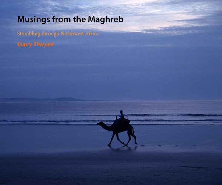 Ver Musings from the Maghreb por Gary Dwyer