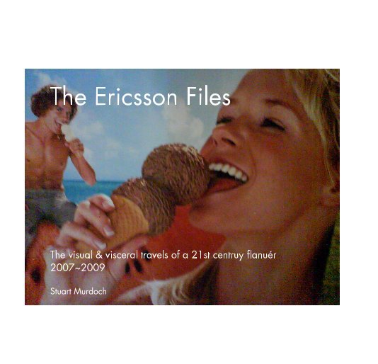 View The Ericsson Files by Stuart Murdoch