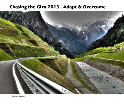 Chasing the Giro 2013 - Adapt & Overcome book cover