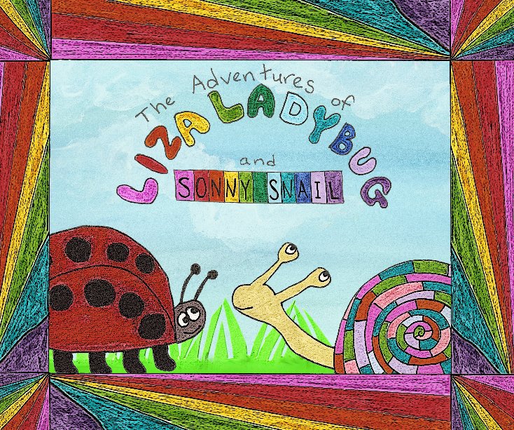 View The Adventures of Liza Ladybug and Sonny Snail by Sara Boscoe