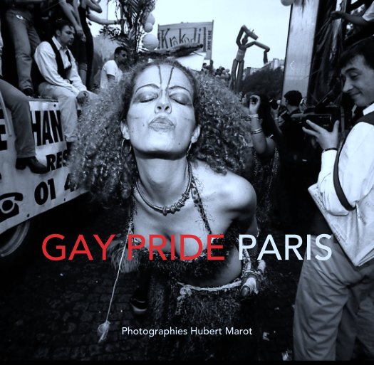 Ver Gay pride Paris por Photographies Hubert Marot