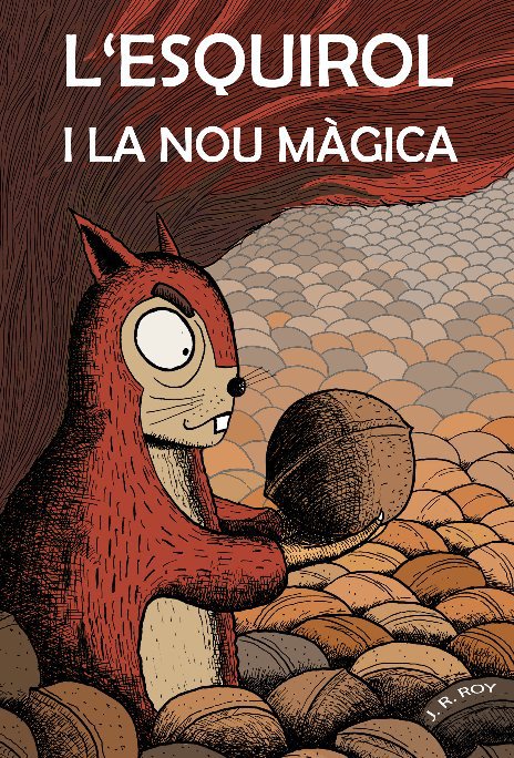 View L'esquirol i la nou màgica by Josep Ramon Roy