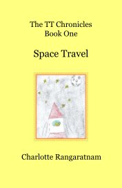 The TT Chronicles Space Travel SOFT COVER book cover