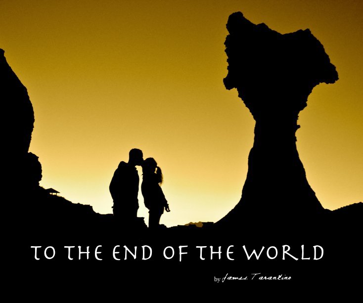 View To the End of the World by James Tarantino