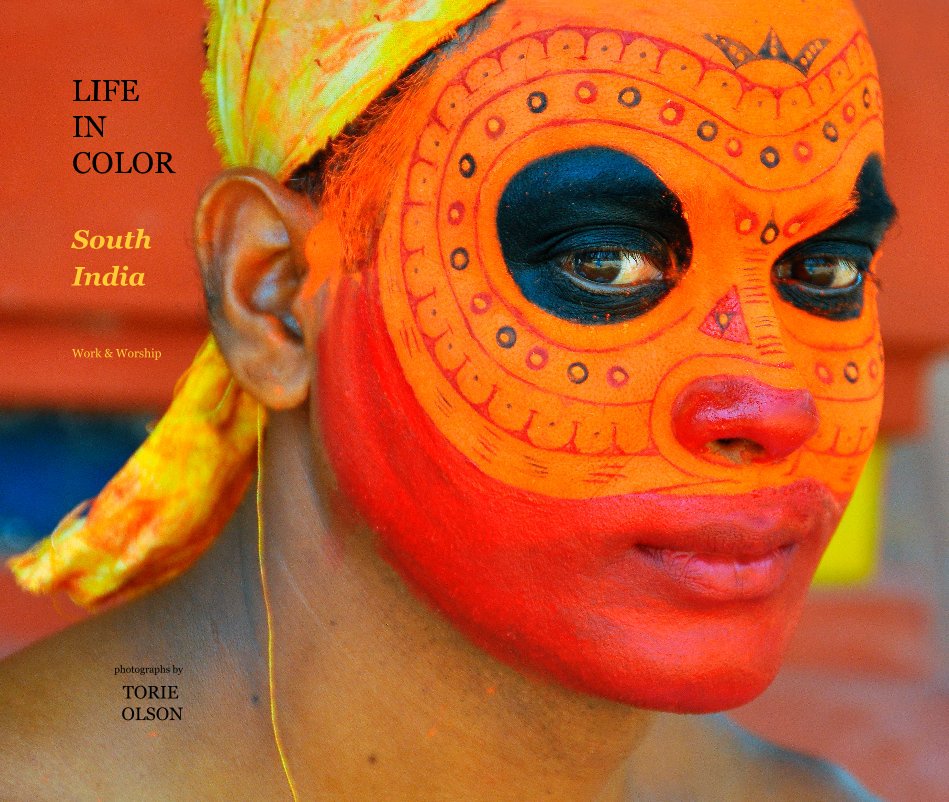 Visualizza LIFE IN COLOR: South India di TORIE OLSON