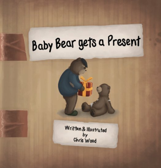 View Baby Bear gets a Present by Chris Wood