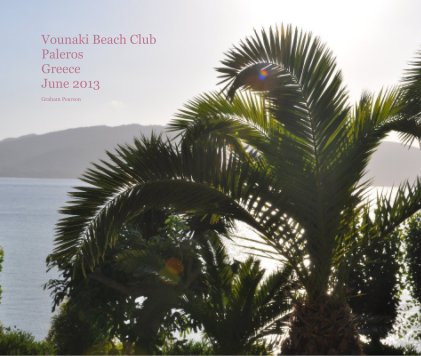Vounaki Beach Club Paleros Greece June 2013 book cover