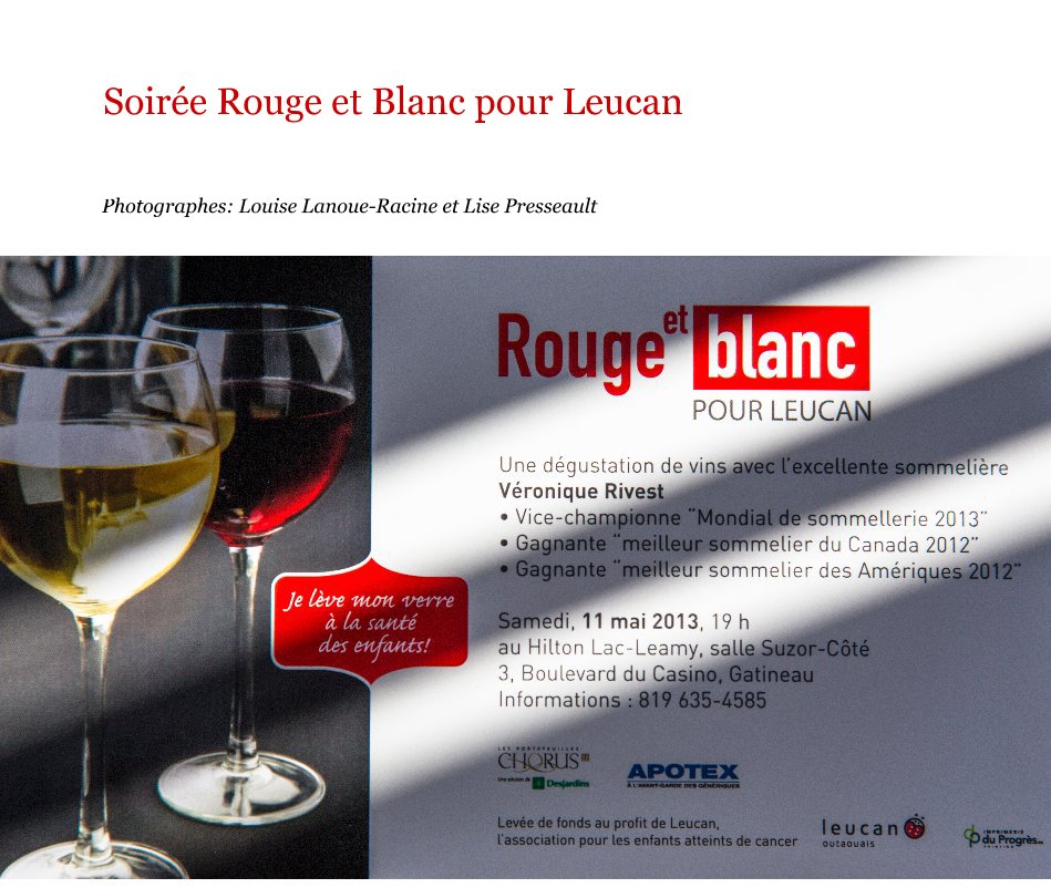 View Soirée Rouge et Blanc pour Leucan by Photographes: Louise Lanoue-Racine et Lise Presseault