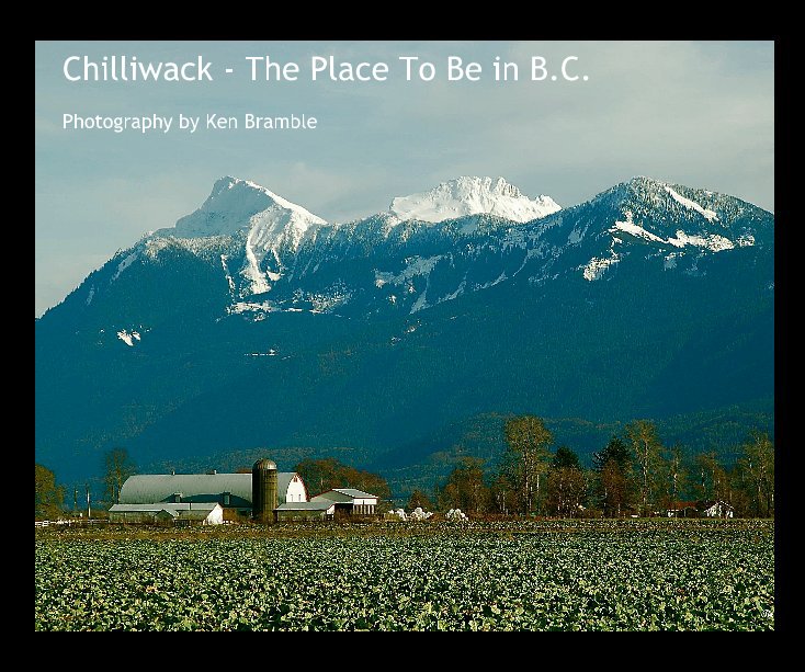 Visualizza Chilliwack - The Place To Be in B.C. di Ken Bramble