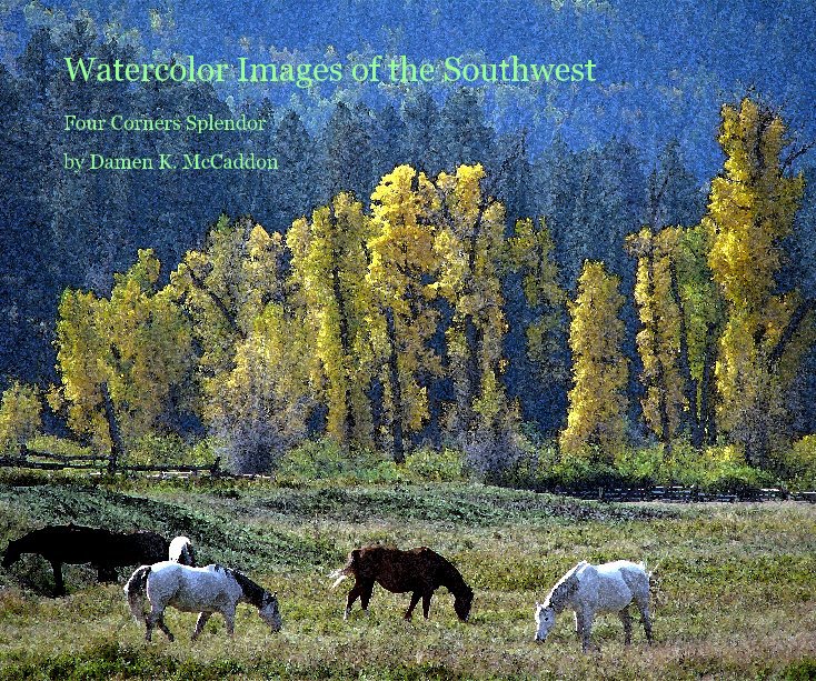Ver Watercolor Images of the Southwest por Damen K. McCaddon