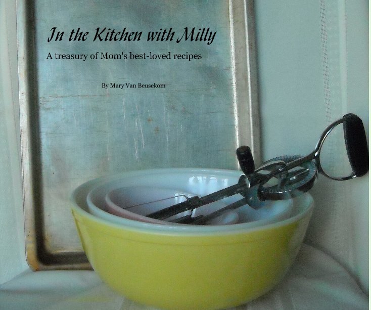 View In the Kitchen with Milly by Mary Van Beusekom