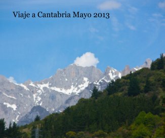 Viaje a Cantabria Mayo 2013 book cover