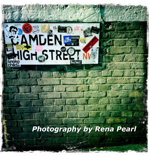 View Camden High Street by Rena Pearl