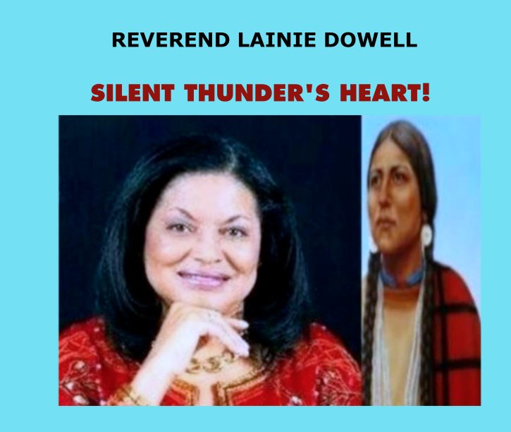 View Silent Thunder's Heart! by Reverend Lainie Dowell