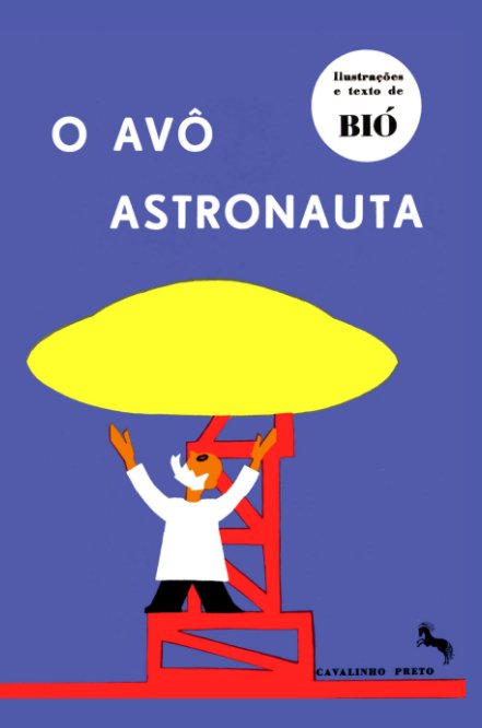View O Avô Astronauta by Isabel Vaz Raposo (Bió)