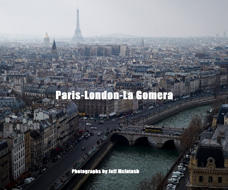 Paris-London-La Gomera nach Photographs by Jeff McIntosh anzeigen