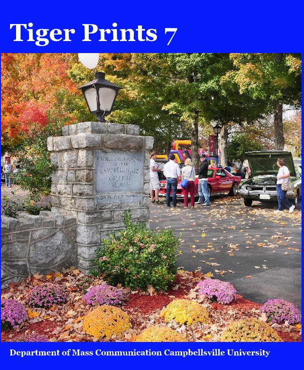 Ver Tiger Prints 7 por Department of Mass Communication Campbellsville University