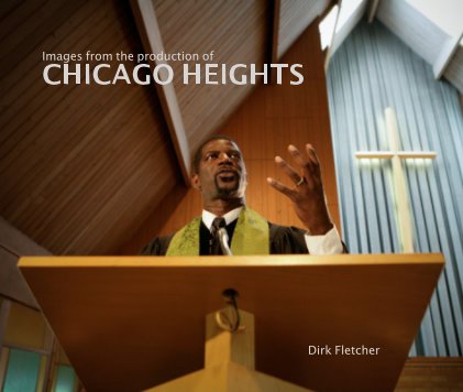 Images from the production of CHICAGO HEIGHTS book cover
