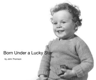 Born Under a Lucky Star book cover
