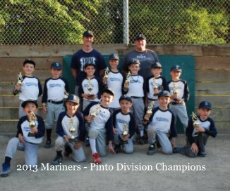 2013 Mariners - Pinto Division Champions book cover