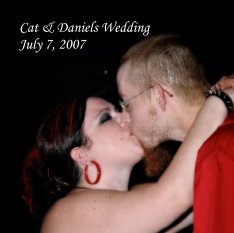 Cat & Daniels Wedding July 7, 2007 book cover