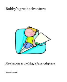 Bobby's great adventure book cover