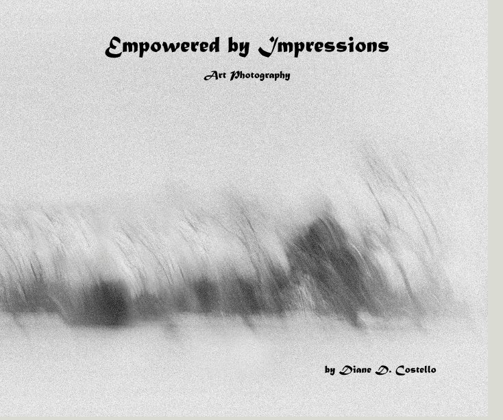 View Empowered by Impressions by Diane D. Costello