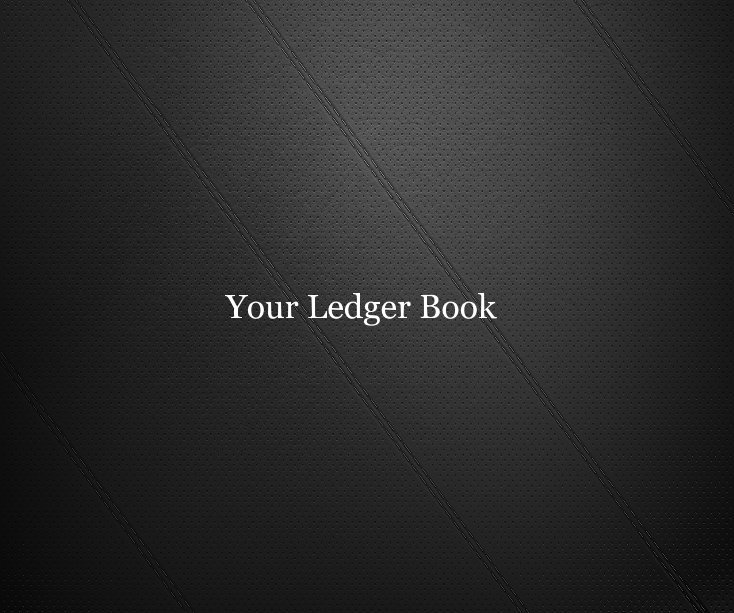 Ver Your Ledger Book por Joseph A. McKinley