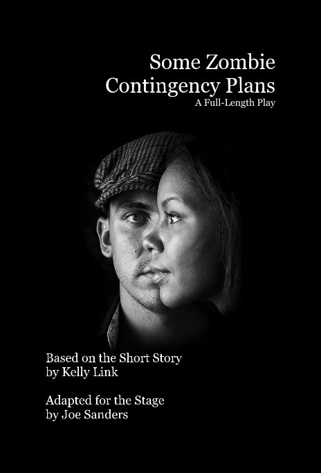 View Some Zombie Contingency Plans A Full-Length Play by Joe Sanders