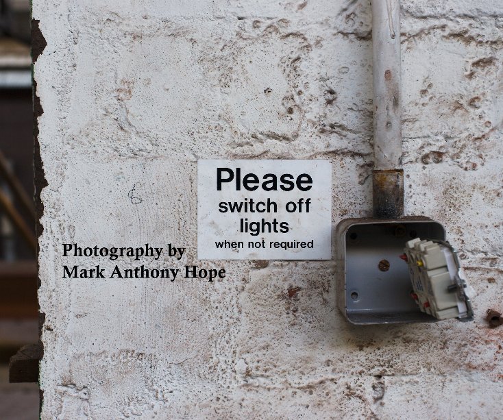 View Please switch off lights when not required by Mark Anthony Hope