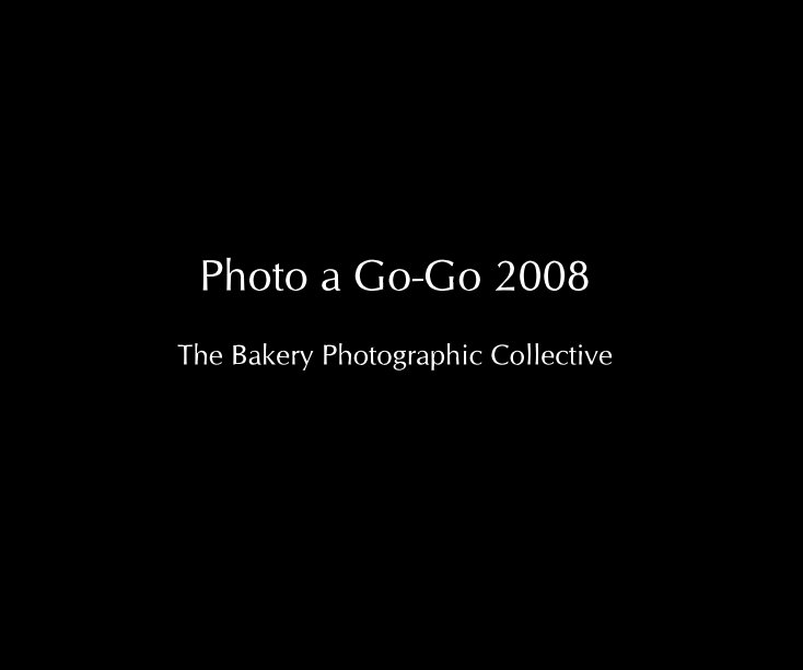 Ver Photo a Go-Go 2008 The Bakery Photographic Collective por Jessica Williams, Editor