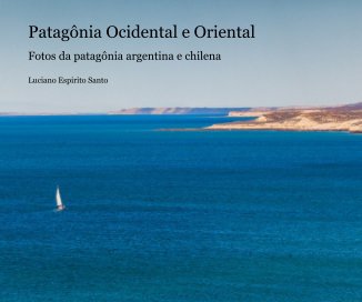 Patagonia Ocidental e Oriental book cover