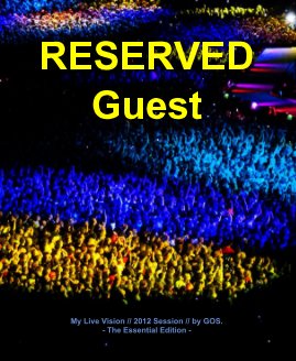 RESERVED Guest My Live Vision // 2012 Session // by GOS. - The Essential Edition - book cover