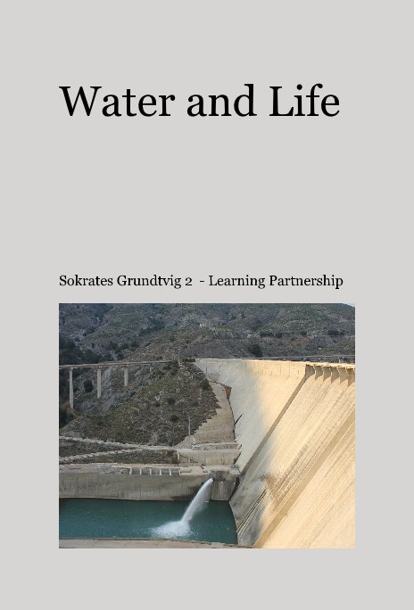 Ver Water and Life por Sokrates Grundtvig 2 - Learning Partnership