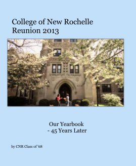 College of New Rochelle Reunion 2013 book cover
