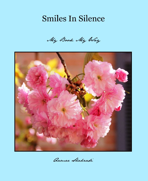 View Smiles In Silence by Qamar Shahzadi