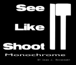 See It, Like It, Shoot It book cover