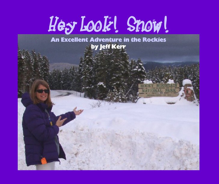 Hey Look!  Snow! nach Jeff Kerr anzeigen