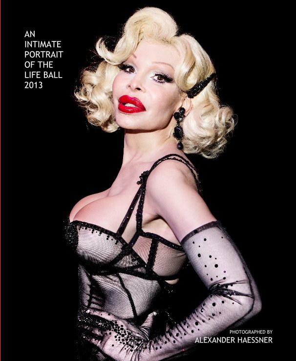 View AN INTIMATE PORTRAIT OF THE LIFE BALL 2013 by ALEXANDER HAESSNER