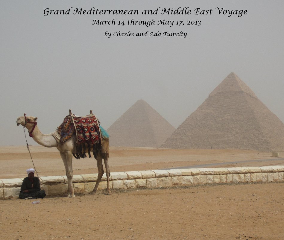 Bekijk Grand Mediterranean and Middle East Voyage op Charles and Ada Tumelty