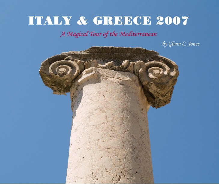 ITALY & GREECE 2007 nach Glenn C. Jones anzeigen