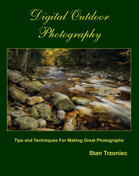 View Digital Outdoor Photography by Stan Trzoniec