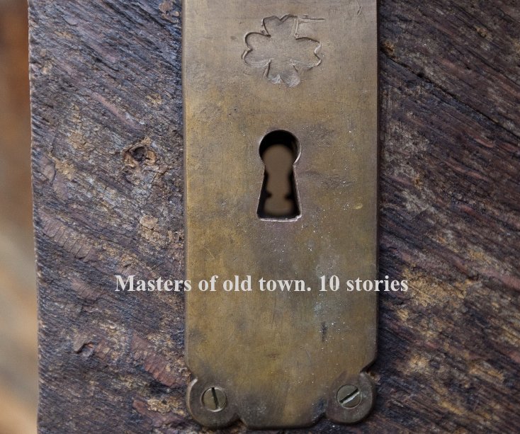 View Masters of old town. 10 stories by TATJANA LIND