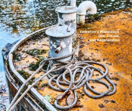 Yorkshire's Waterways. Use, Disuse, and Regeneration. book cover