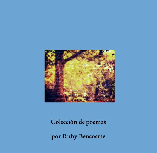 Ver Coleccion de poemas por Colección de poemas

por Ruby Bencosme