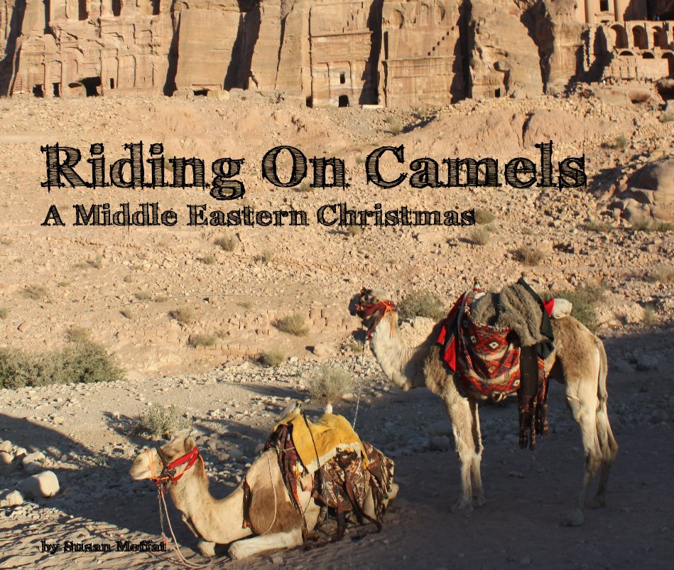 View Riding On Camels by Susan Moffat