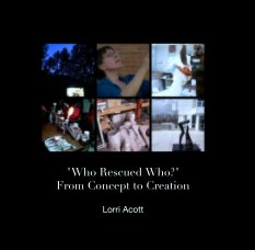 "Who Rescued Who?"
From Concept to Creation book cover
