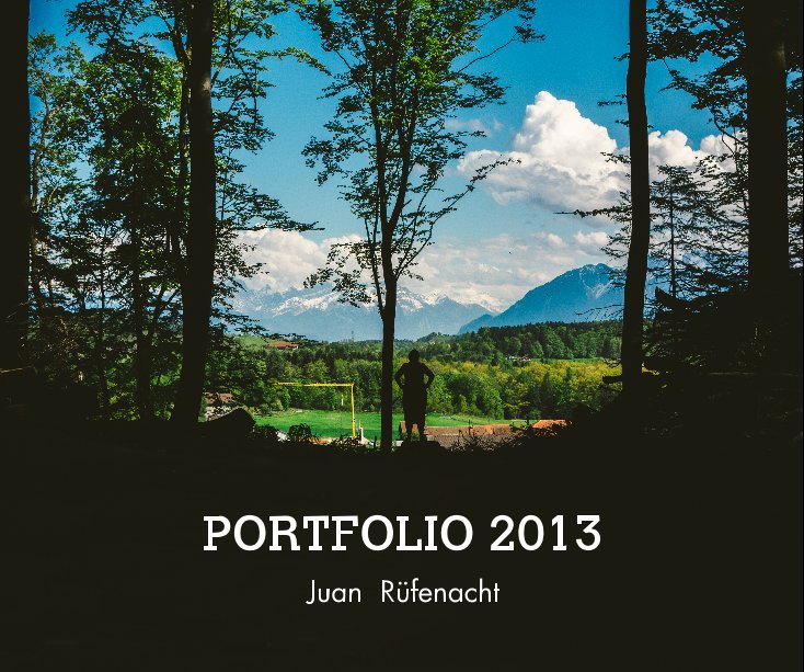 Visualizza PORTFOLIO 2013 di Juan Rüfenacht