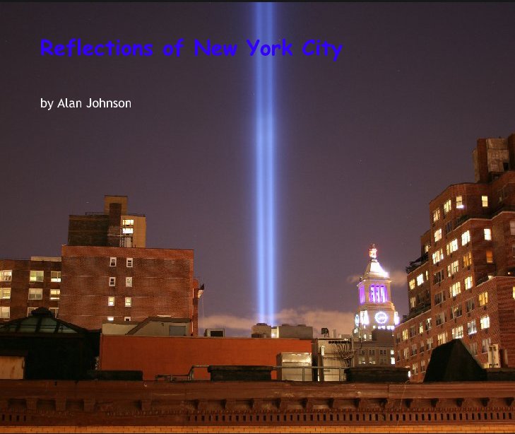 View Reflections of New York City by Alan Johnson
