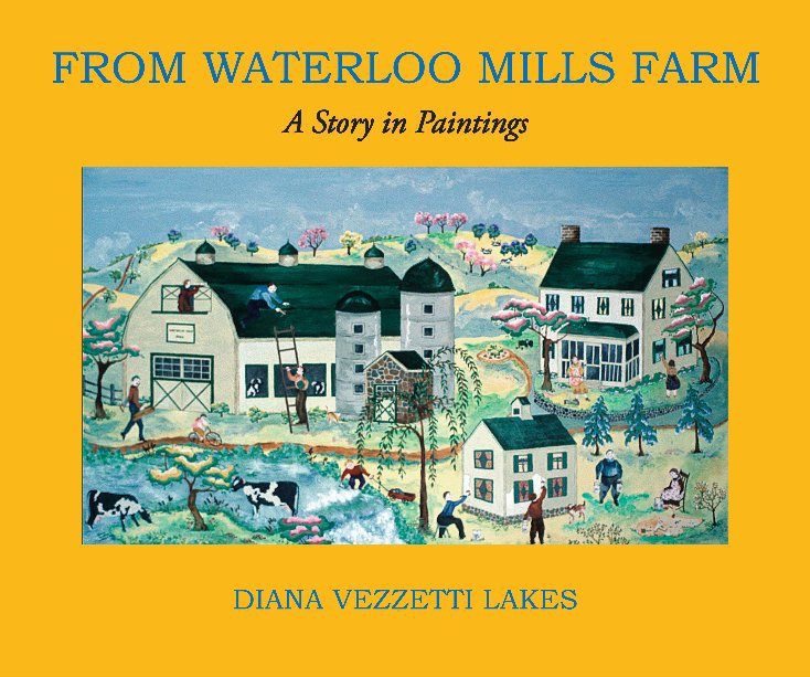 View FROM WATERLOO MILLS FARM by Diana Vezzetti Lakes